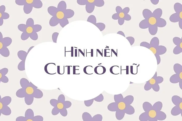 100+ hình nền cute có chữ siêu dễ thương nhất định phải tải về